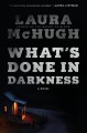 Go to record What's done in darkness : a novel