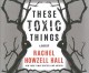 These toxic things  Cover Image