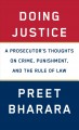 Doing justice : a prosecutor's thoughts on crime, punishment, and the rule of law  Cover Image