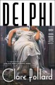 Go to record Delphi : A Novel.