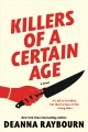 Go to record Killers of a certain age : a novel