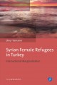 Syrian female refugees in Turkey - intersectional marginalization. Cover Image