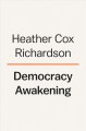Go to record Democracy awakening : notes on the state of America