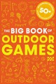 Go to record The book of outdoor games : 50+ antiboredom unplugged acti...