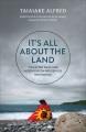 Go to record It's all about the land : collected talks and interviews o...