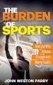 Go to record The burden of sports : how and why athletes struggle with ...